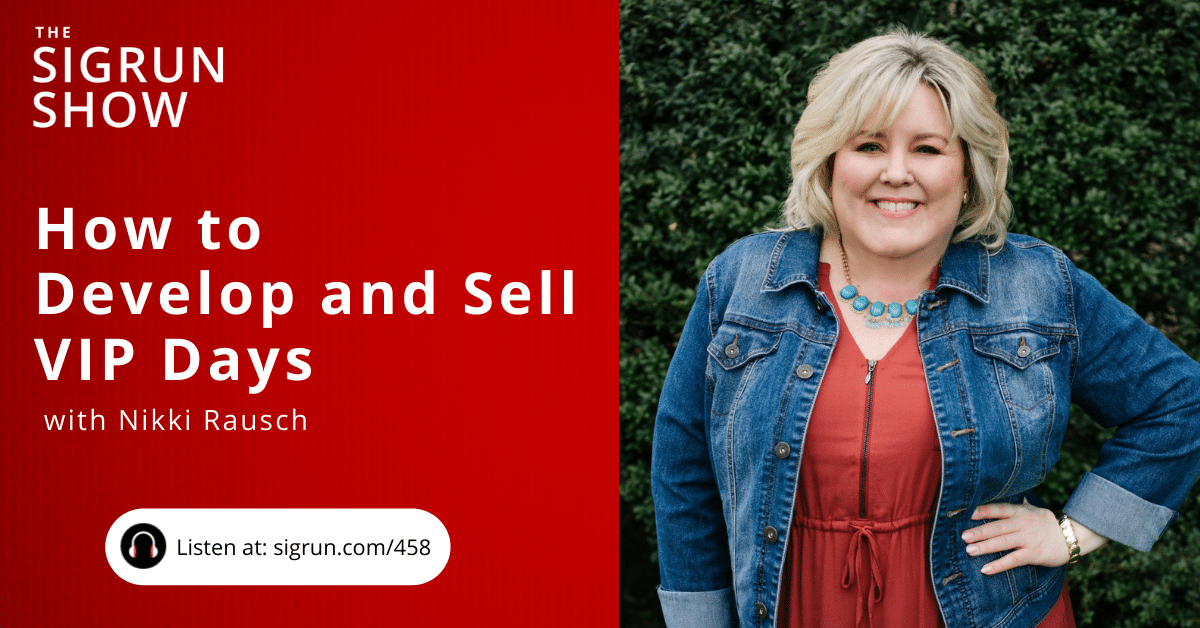 #458: How to Develop and Sell VIP Days with Nikki Rausch