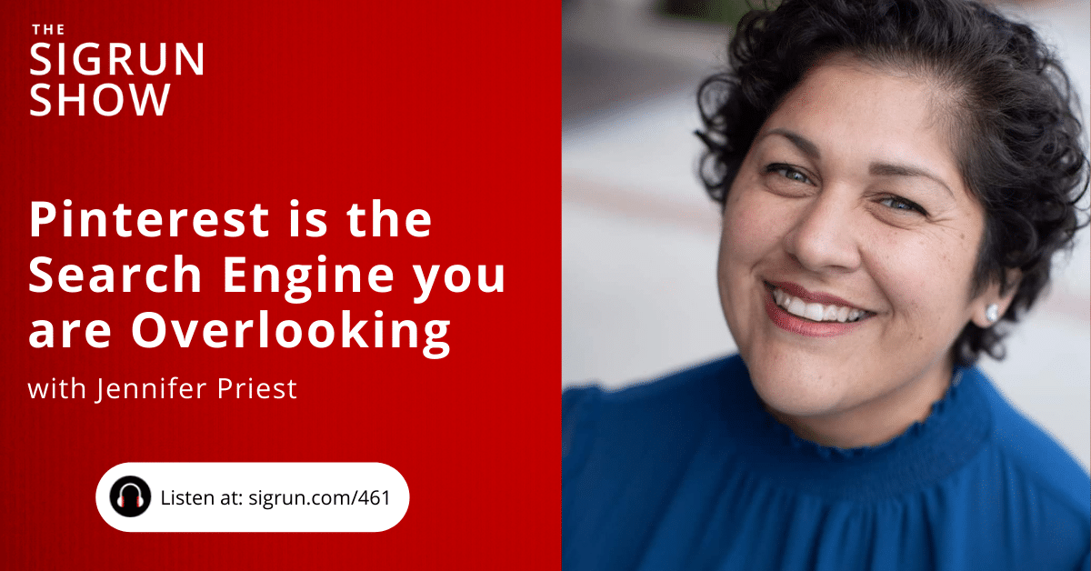 #461: Pinterest is the Search Engine you are Overlooking with Jennifer Priest
