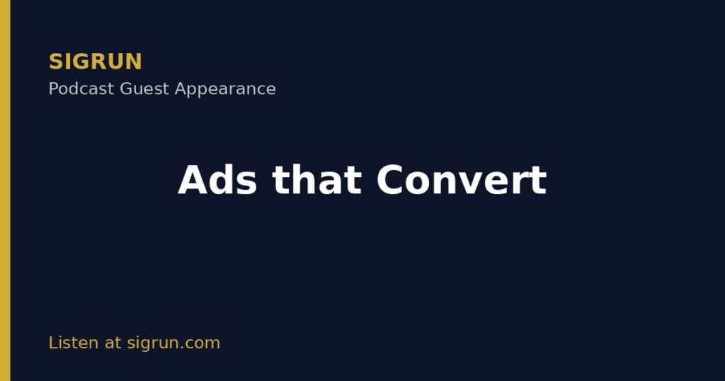 Sigrun guest appearance on Ads that Convert podcast