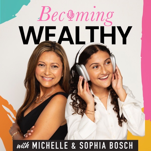 Becoming Wealthy With Michelle & Sophia Bosch podcast — Sigrun guest appearance