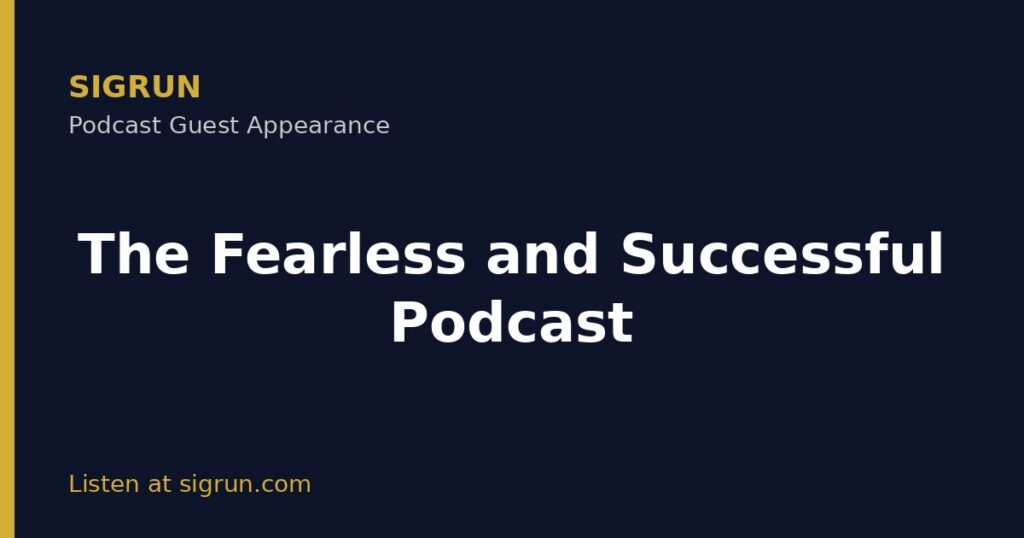 Sigrun guest appearance on The Fearless and Successful Podcast podcast