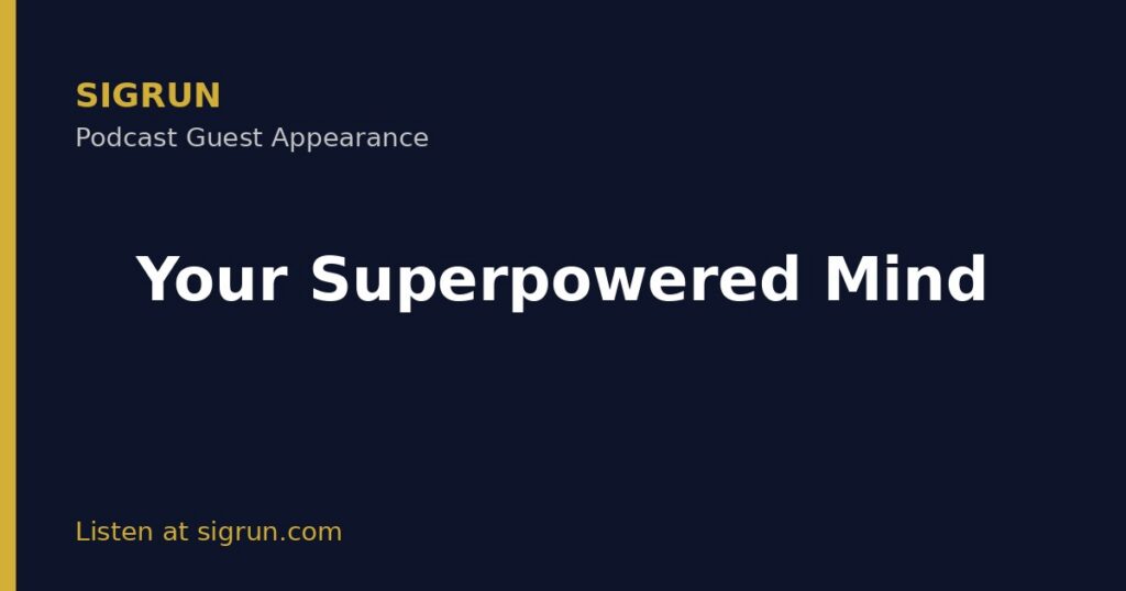 Sigrun guest appearance on Your Superpowered Mind podcast